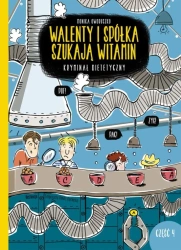 Walenty i spółka szukają witamin. Kryminał dietetyczny. Część 4 - Monika Oworuszko