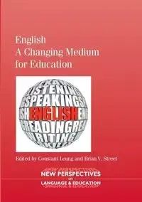 English - A Changing Medium for Education - Leung Constant