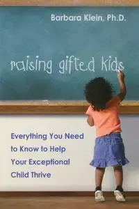 Raising Gifted Kids - Barbara Klein Schave
