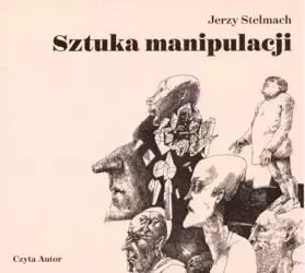 Sztuka manipulacji audiobook - Jerzy Stelmach