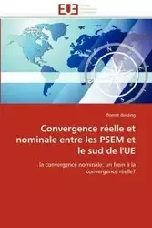 Convergence réelle et nominale entre les psem et le sud de l''ue - DEISTING-f