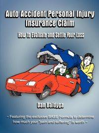 Auto Accident Personal Injury Insurance Claim - Dan Baldyga