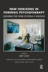 New Horizons in Forensic Psychotherapy - Brett Kahr