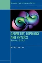 Geometry, Topology and Physics - Nakahara Mikio