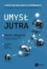 Umysł jutra. 5 psychologicznych supermocy kluczowych w pracy – dziś i w niepewnej przyszłości - Martin Seligman, Gabriella Rosen Kellerman