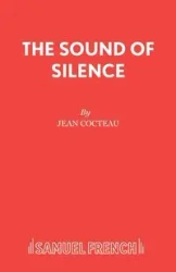 The Sound of Silence - Jean Cocteau