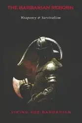 The Barbarian Reborn - Barbarian Viking Age