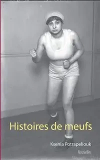 Histoires de meufs - Ksenia Potrapeliouk