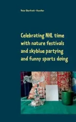 Celebrating NHL time with nature festivals and skyblue partying and funny sports doing - Peter Oberfrank - Hunziker