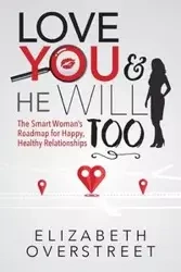 Love You and He Will Too - Elizabeth Overstreet