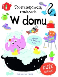 Spostrzegawszy maluszek. W domu - praca zbiorowa