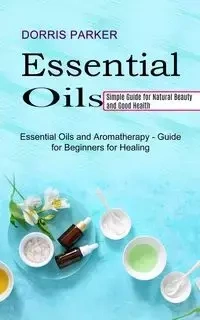 Essential Oil - Parker Dorris