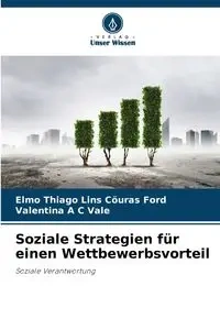 Soziale Strategien für einen Wettbewerbsvorteil - Elmo Cöuras Ford Thiago Lins