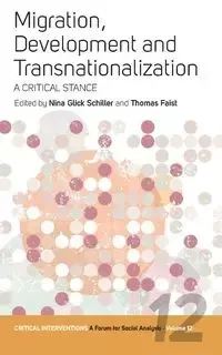 Migration, Development, and Transnationalization - Schiller Nina Glick