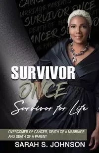 Survivor Once Survivor for Life - Johnson Sarah S.