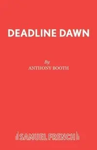 Deadline Dawn - Anthony Booth