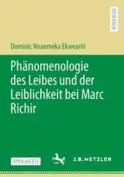 Phänomenologie des Leibes und der Leiblichkeit bei Marc Richir - Dominic Ekweariri Nnaemeka