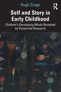 Self and Story in Early Childhood - Hugh Crago