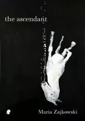 The Ascendant - Maria Zajkowski