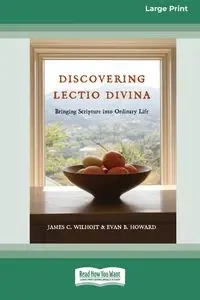 Discovering Lectio Divina - James C. Wilhoit