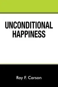 Unconditional Happiness - Carson Ray F