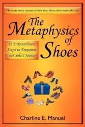 The Metaphysics of Shoes - E. Manuel Charline