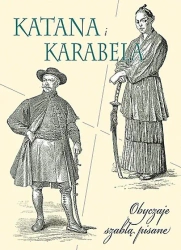 Katana i karabela. Obyczaje szablą pisane - Wiesław Winkler