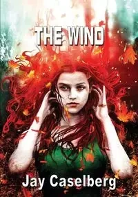 The Wind - Jay Caselberg