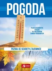 Pogoda poznaj jej sekrety i tajemnice - Opracowanie Zbiorowe