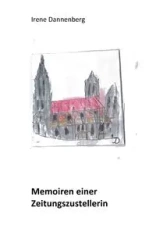 Memoiren einer Zeitungszustellerin - Irene Dannenberg