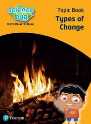 Science Bug: Types of change Topic Book - Deborah Herridge, Debbie Eccles