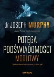 Potęga podświadomości - Joseph Murphy