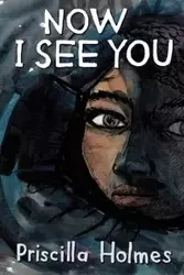 Now I See You - Priscilla Holmes