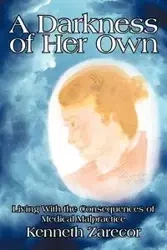 A Darkness of Her Own - Kenneth Zarecor