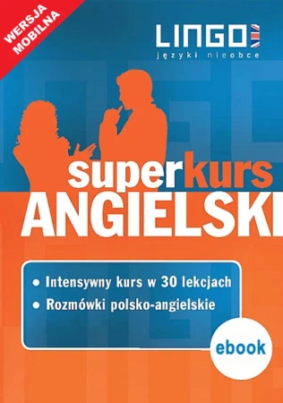 eBook Angielski. Superkurs (kurs + rozmówki). Wersja mobilna - Agnieszka Szymczak-Deptuła, Iwona Więckowska epub mobi