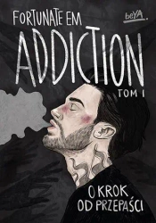 Addiction. O krok od przepaści. T.1 - Fortunateem