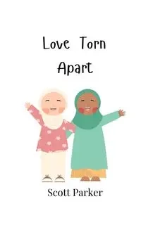 Love Torn Apart - Parker Scott