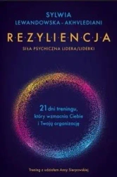 Rezyliencja. Siła psychiczna lidera/liderki - Sylwia Lewandowska-Akhvlediani