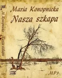 Nasza szkapa audiobook - Maria Konopnicka
