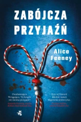 Zabójcza przyjaźń - Alice Feeney