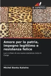 Amore per la patria, impegno legittimo e resistenza felice - Michel Kalwira Bantu