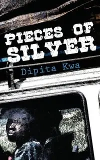 Pieces of Silver - Kwa Dipita