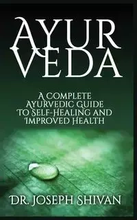 AYURVEDA - JOSEPH SHIVAN DR.