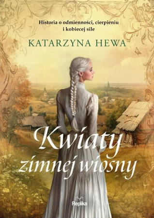 Kwiaty zimnej wiosny - Katarzyna Hewa