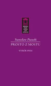 Prosto z mostu - Stanisław Piasecki