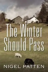 The Winter Should Pass - Nigel Patten