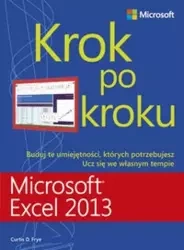 Microsoft Excel 2013. Krok po kroku - Curtis D. Frye