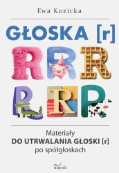 Głoska [r] Materiały do utrwalania głoski [r] - Ewa Kozicka