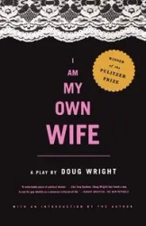 I Am My Own Wife - Doug Wright