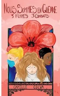 Nous sommes en guerre - Camille Colva